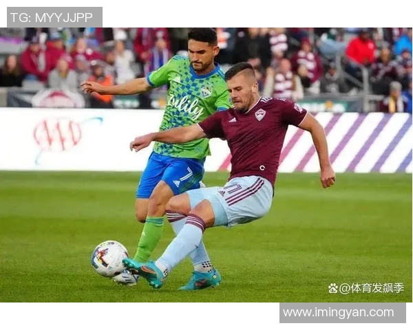 科罗拉多对西雅图比赛前瞻及胜负预测分析详解 科罗拉多对西雅图比赛前瞻及胜负预测分析详解